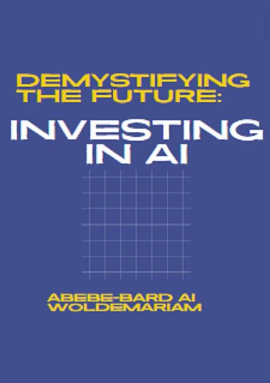 Demystifying the Future: Investing in AI