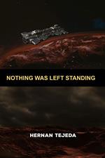 Nothing was left standing