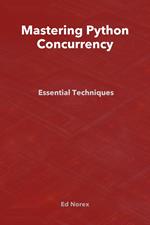 Mastering Python Concurrency: Essential Techniques