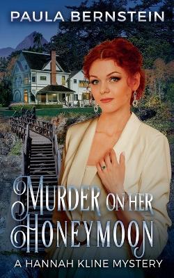 Murder on Her Honeymoon - Paula Bernstein - cover