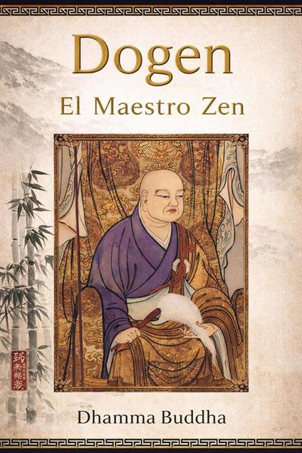 Dogen: El Maestro Zen