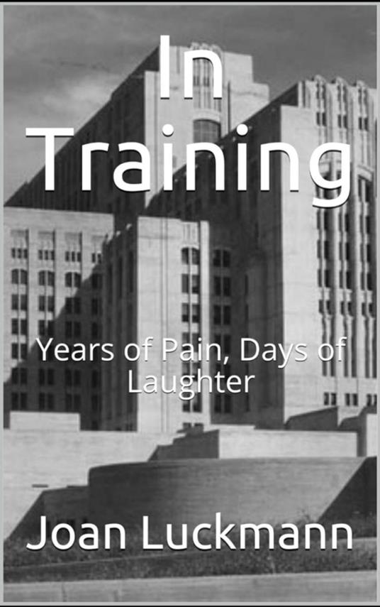 In Training: Days of Laughter, Years of Pain