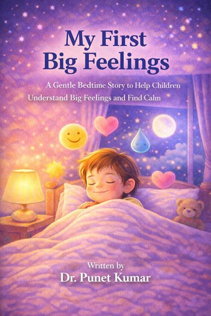 My First Big Feelings - Dr. Punet Kumar - ebook