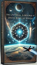 The Universal Language of Divine Beings and Species
