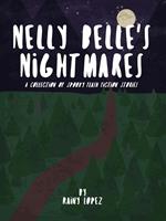 Nelly Belle's Nightmares Flash Fiction Stories