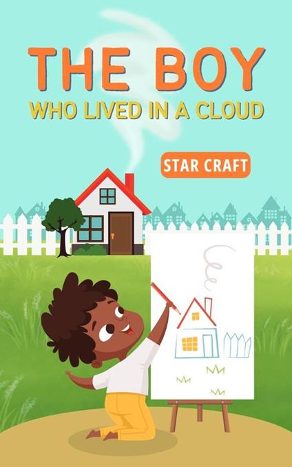 The Boy Who Lived in a Cloud - Star Craft - ebook