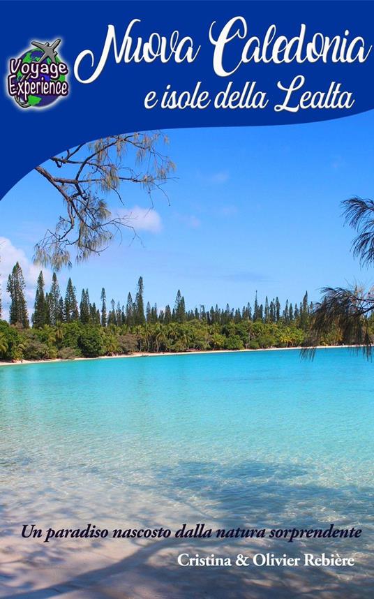 Nuova Caledonia e Isole della Lealtà - Cristina Rebiere - ebook