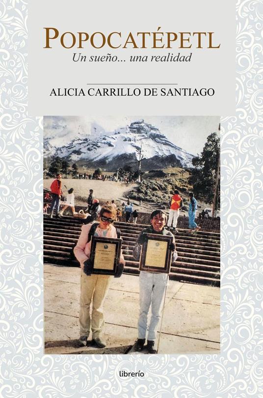 Popocatépetl: Un sueño... una realidad