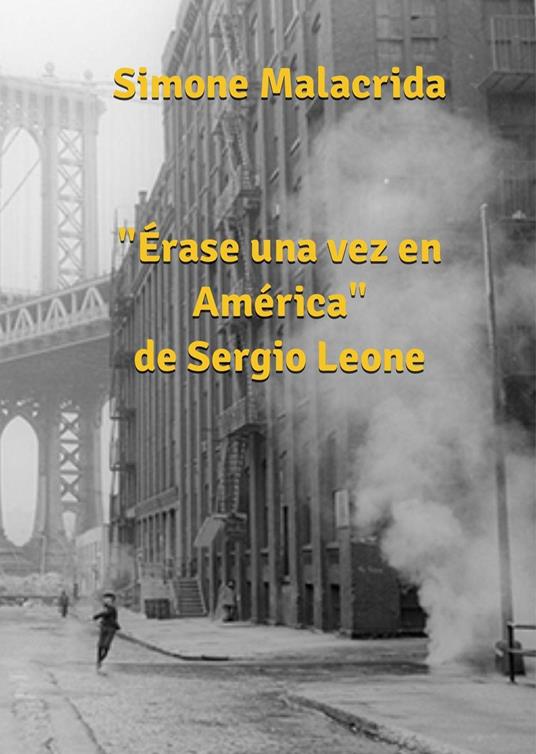 Érase una vez en América de Sergio Leone