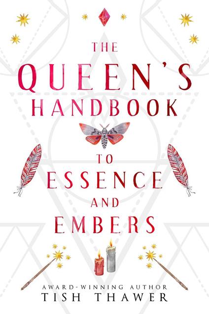 The Queen's Handbook to Essence and Embers - Tish Thawer - ebook