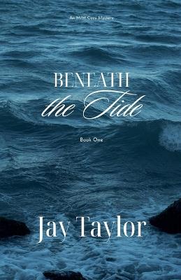 Beneath the Tide - Jay Taylor - cover
