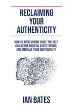 Reclaiming Your Authenticity