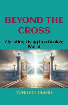 Beyond the Cross - Yonatan Abera - cover