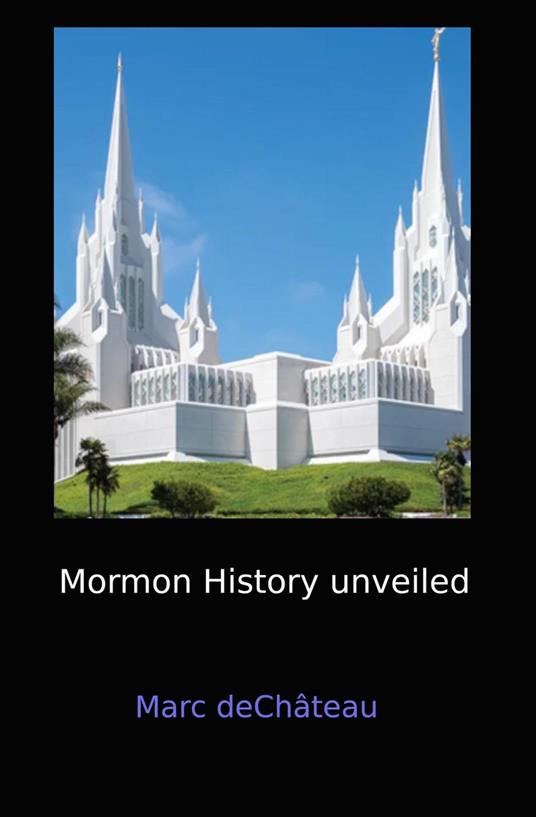 Mormon History unveiled