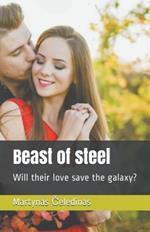 Beast of steel: Will their love save the galaxy?