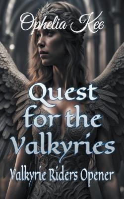 Quest for the Valkyries - Ophelia Kee - cover
