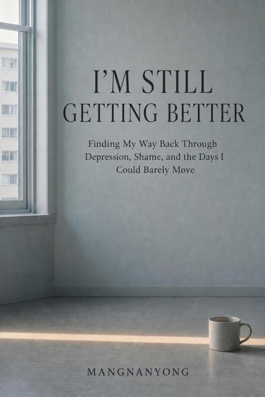 I'm Still Getting Better