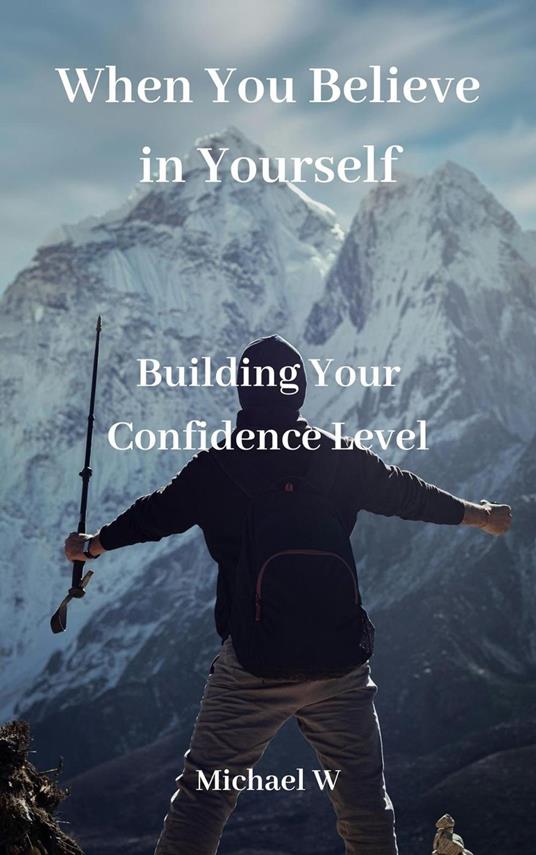 When You Believe in Yourself