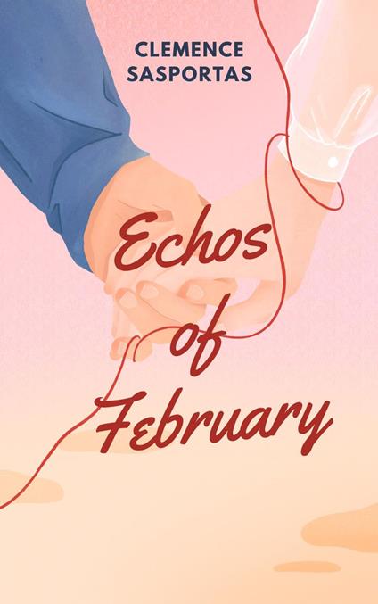 Echos of February - Clemence Sasportas - ebook
