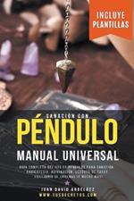 Sanaci?n con P?ndulo: Manual Universal