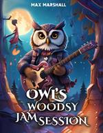 Owl's Woodsy Jam Session