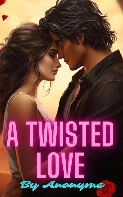 A Twisted Love - Anonyme - ebook