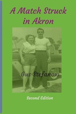 A Match Struck in Akron - Gus Stefanow - cover