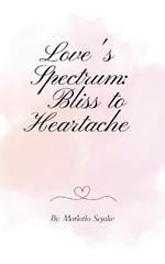 Love's Spectrum: Bliss to Heartache