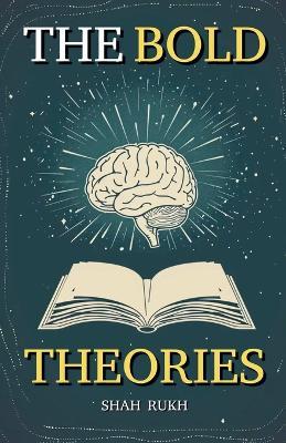The Bold Theories - Shah Rukh - cover