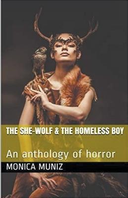 The She Wolf & The Homeless Boy - Monica Muniz - cover