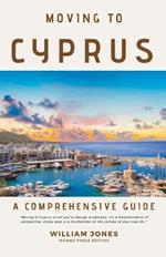 Moving to Cyprus: A Comprehensive Guide