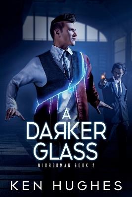 A Darker Glass - Ken Hughes - cover