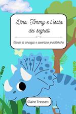 Dino, Timmy e l'isola dei segreti