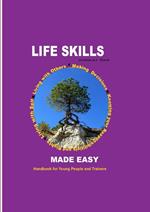 Life Skills Made Easy- Handbook for Young People and Trainers