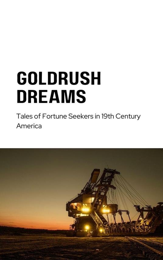 Gold Rush Dreams - Michael Smith - ebook