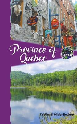 Province of Quebec - Cristina Rebiere,Olivier Rebiere - cover