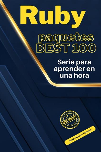 Ruby Paquetes 100 en Punto: Serie de Aprendizaje en 1 Hora, Edición 2024