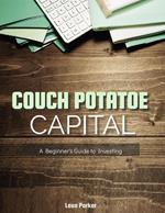 Couch Potato Capital: A Beginner's Guide to Investing