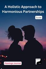 A Holistic Approach to Harmonious Partnerships