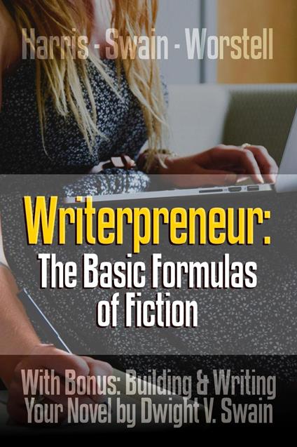 Writerpreneur: The Basic Formulas of Fiction
