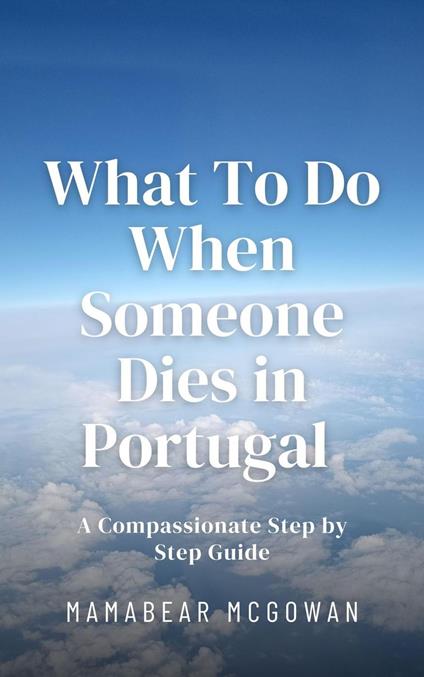 What To Do When Someone Dies In Portugal