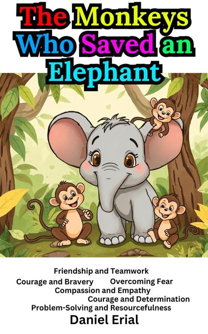 The Monkeys Who Saved an Elephant - Daniel Erial - ebook