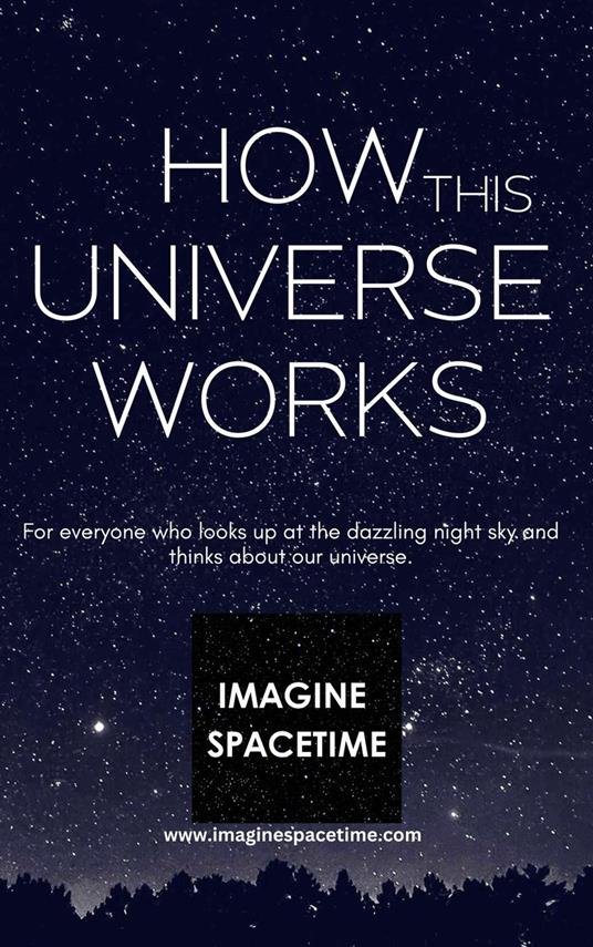 How This Universe Works