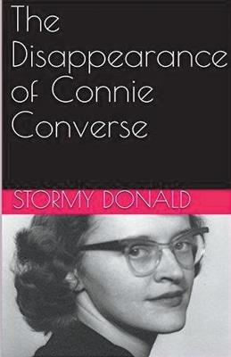 The Disappearance of Connie Converse - Stormy Donald - cover