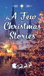 A Few Christmas Stories