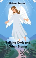 Talking Owls and Other Stories