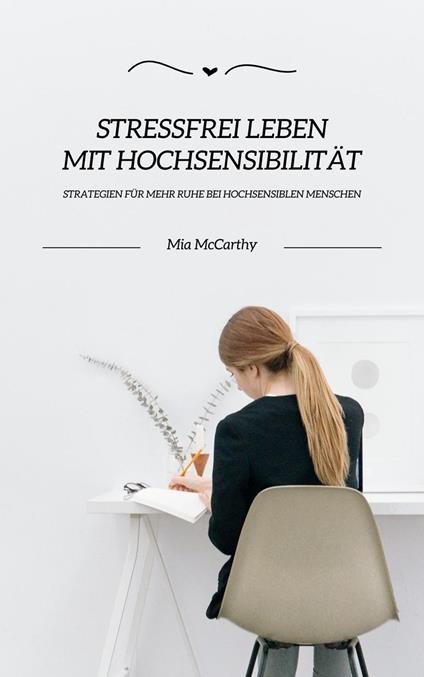 Stressfrei leben mit Hochsensibilität: Strategien für mehr Ruhe bei hochsensiblen Menschen