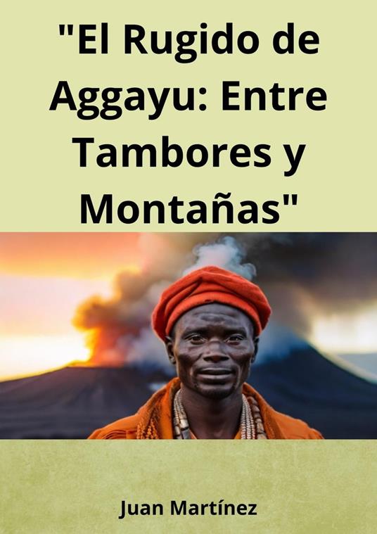 "El Rugido de Aggayu: Entre Tambores y Montañas"