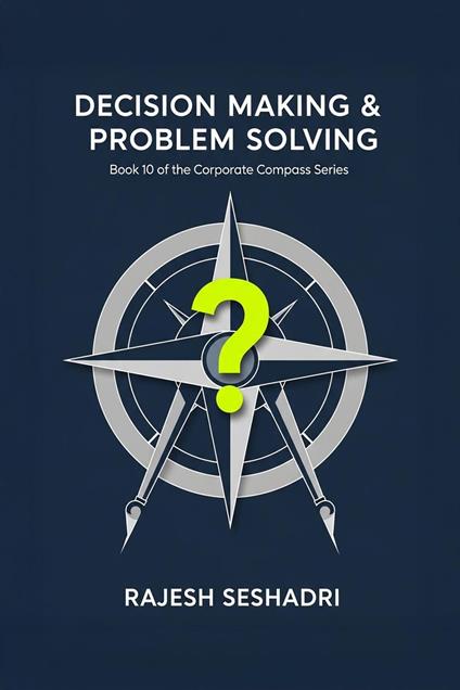 Decision Making & Problem Solving