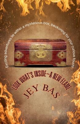 Look What's Inside-A New Flame - Jey Bas - cover